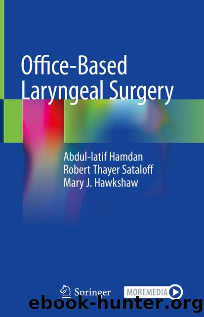 Office-Based Laryngeal Surgery by Abdul-latif Hamdan & Robert Thayer Sataloff & Mary J. Hawkshaw