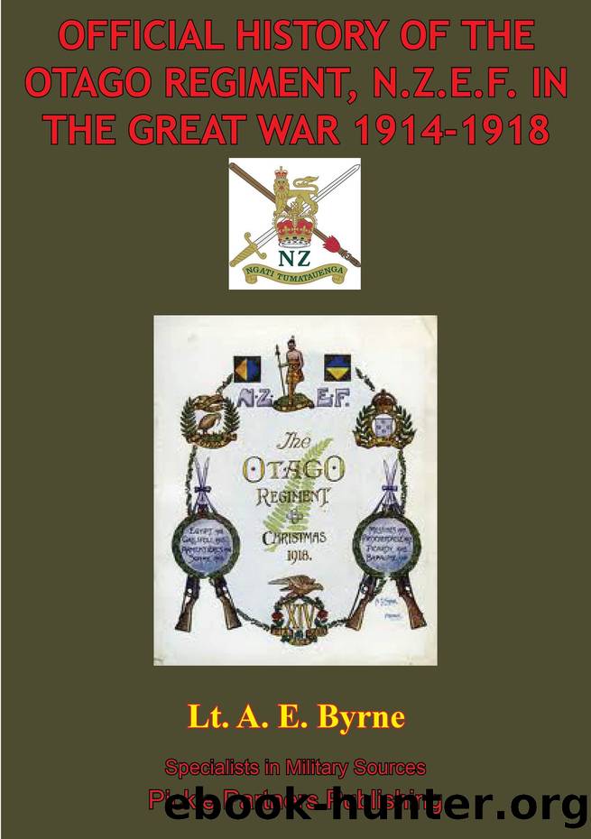 Official History Of The Otago Regiment In The Great War 1914-1918 by Lieutenant A. E. Byrne
