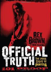 Official Truth, 101 Proof: The Inside Story of Pantera by Rex Brown