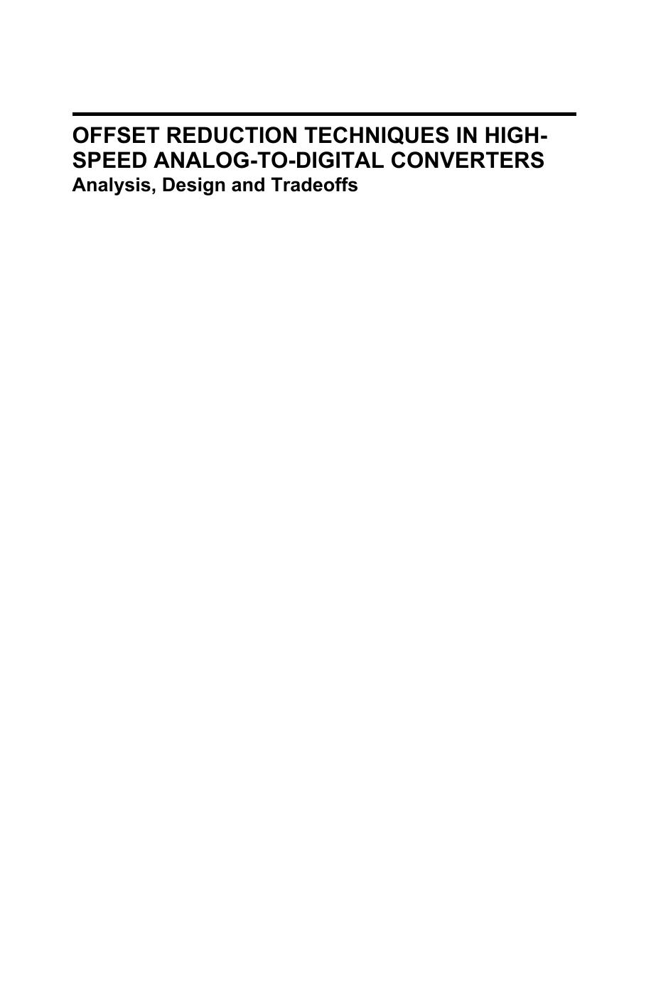 Offset Reduction Techniques in Highspeed Analog-To-Digital Converters: Analysis, Design and Tradeoffs by Pedro M. Figueiredo JoÃo C. Vital (auth.)