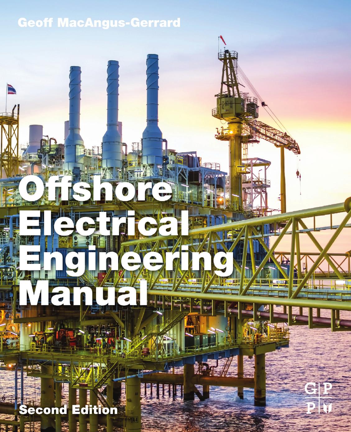 Offshore Electrical Engineering Manual by Geoff MacAngus-Gerrard