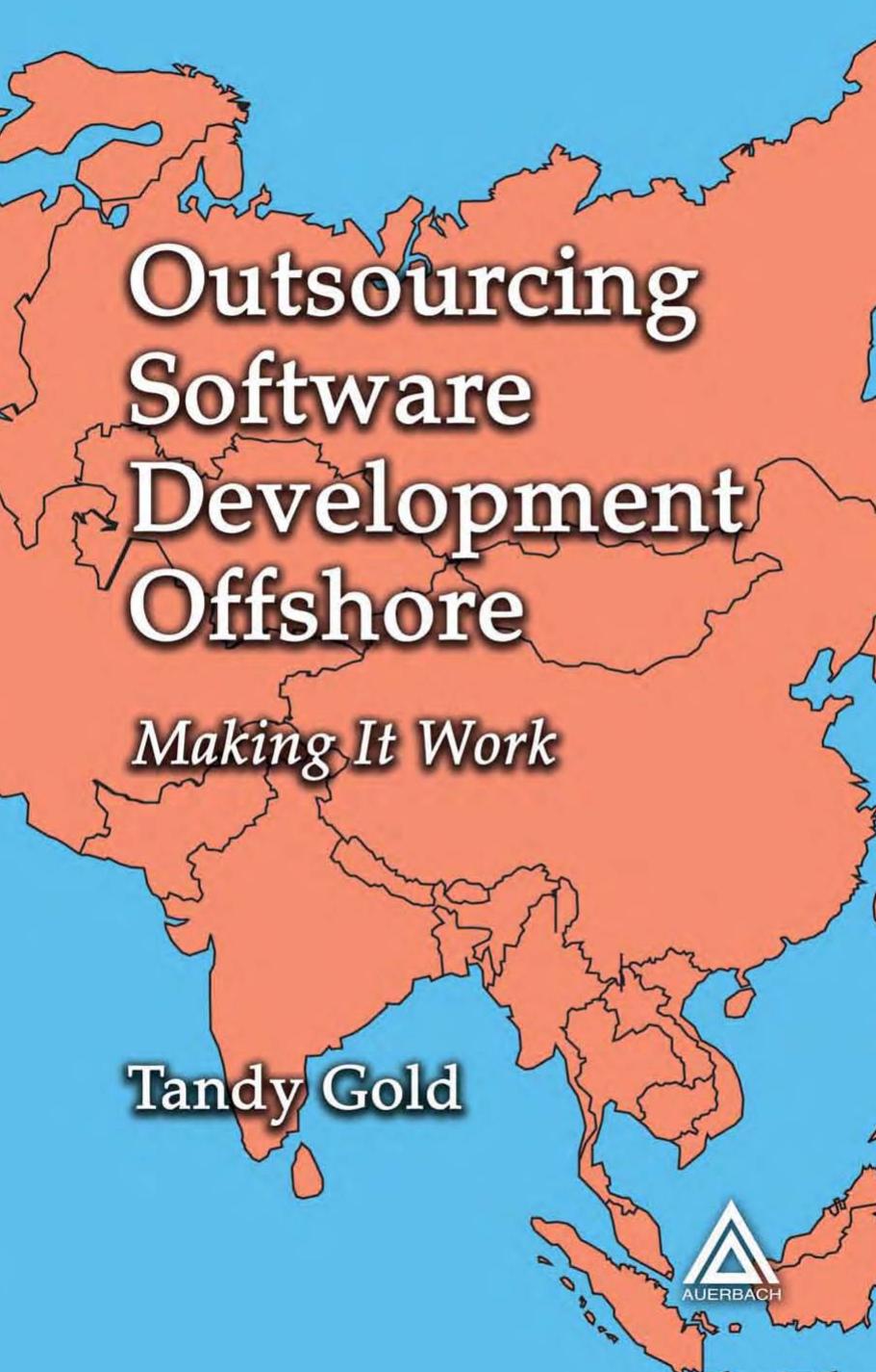 Offshore Software Development: Making It Work by Tandy Gold