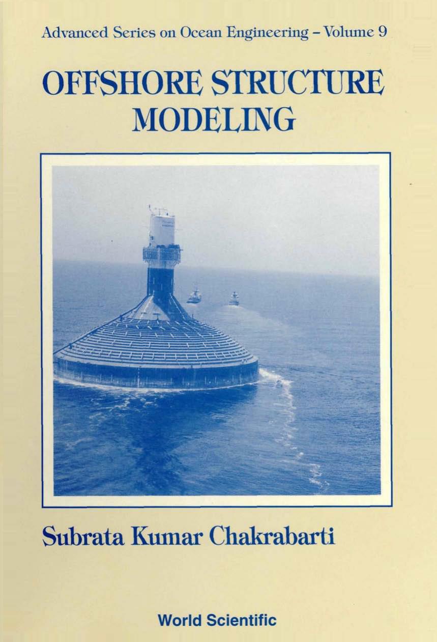 Offshore Structure Modeling by Subrata Kumar Chakrabarti