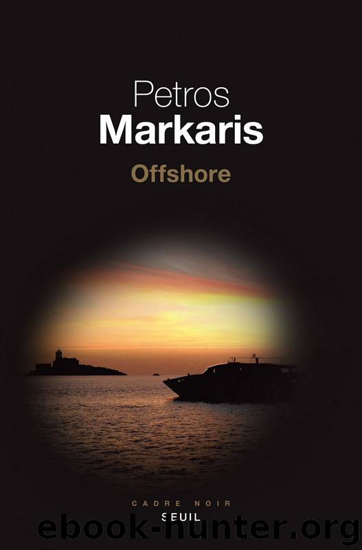 Offshore by Petros Markaris