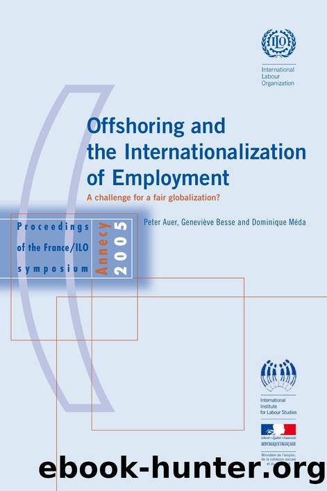 Offshoring and the Internationalization of Employment: A challenge for a fair globalization? edited by Peter Auer, GeneviÃ¨ve Besse and Dominique MÃ©da by edited by Peter Auer & Geneviève Besse and Dominique Méda