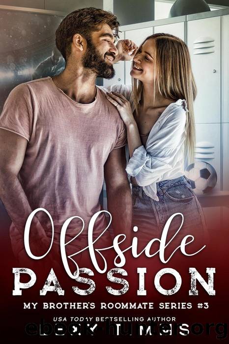 Offside Passion (My Brother's Roommate Series, #3) by Lexy Timms
