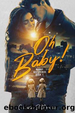 Oh Baby!: The Nanny Whisperer: Book One by Calaria B. Monroe