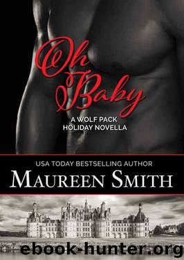 Oh Baby: A Holiday Novella (Wolf Pack Book 9) by Maureen Smith