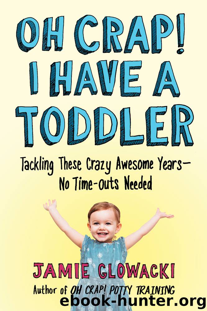 Oh Crap! I Have a Toddler by Jamie Glowacki