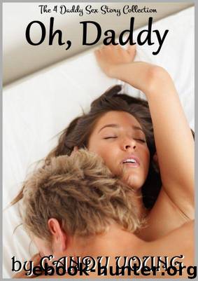 Oh Daddy - The 4 Daddy Sex Story Collection by Candy Young