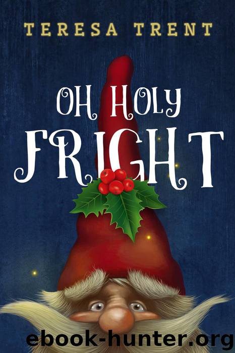 Oh Holy Fright by Teresa Trent