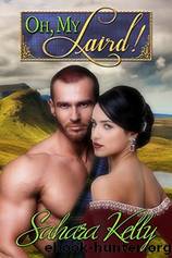 Oh My Laird! by Sahara Kelly