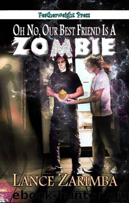 Oh No, Our Best Friend is a Zombie! by Zarimba Lance