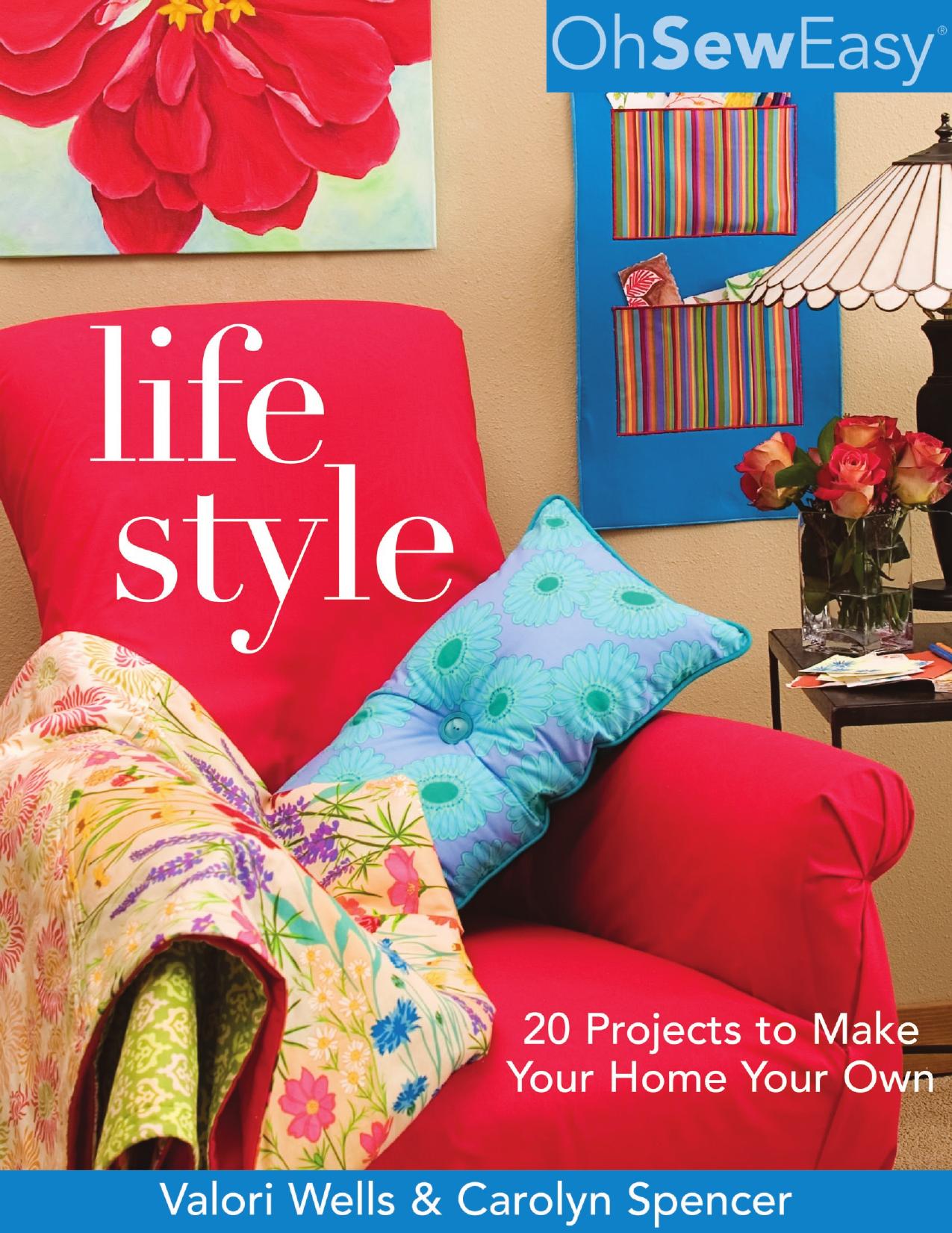 Oh Sew Easy Life Style by Valori Wells and Carolyn Spencer