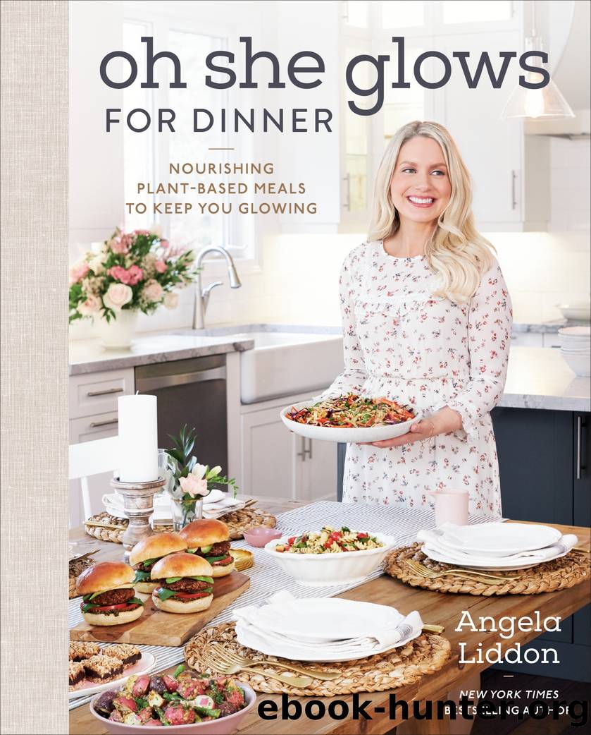 Oh She Glows for Dinner by Angela Liddon