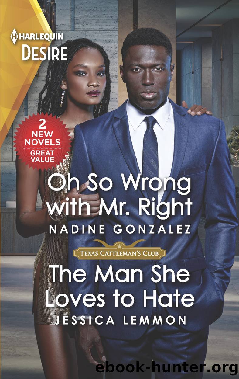 Oh So Wrong with Mr. Right  the Man She Loves to Hate by Nadine Gonzalez