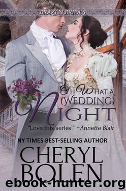 Oh What A (Wedding) Night (Brazen Brides #3) by Cheryl Bolen