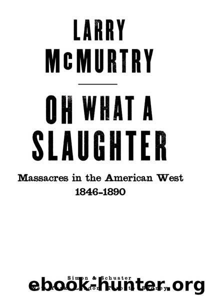 Oh What a Slaughter by Larry McMurtry