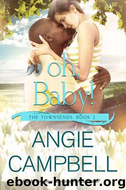 Oh, Baby! (The Townsends Book 2) by Angie Campbell