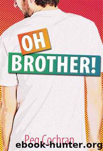 Oh, Brother! by Cochran Peg