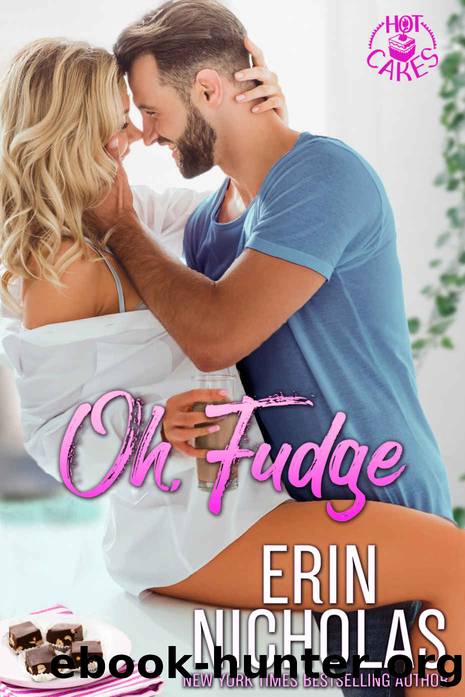 Oh, Fudge: Hot Cakes Book Five by Nicholas Erin & Nicholas Erin
