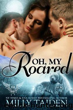 Oh, My Roared: BBW Paranormal Shape Shifter Romance (Paranormal Dating Agency Book 12) by Milly Taiden