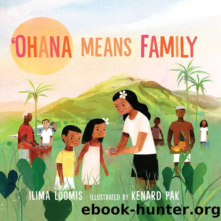 Ohana Means Family by Ilima Loomis