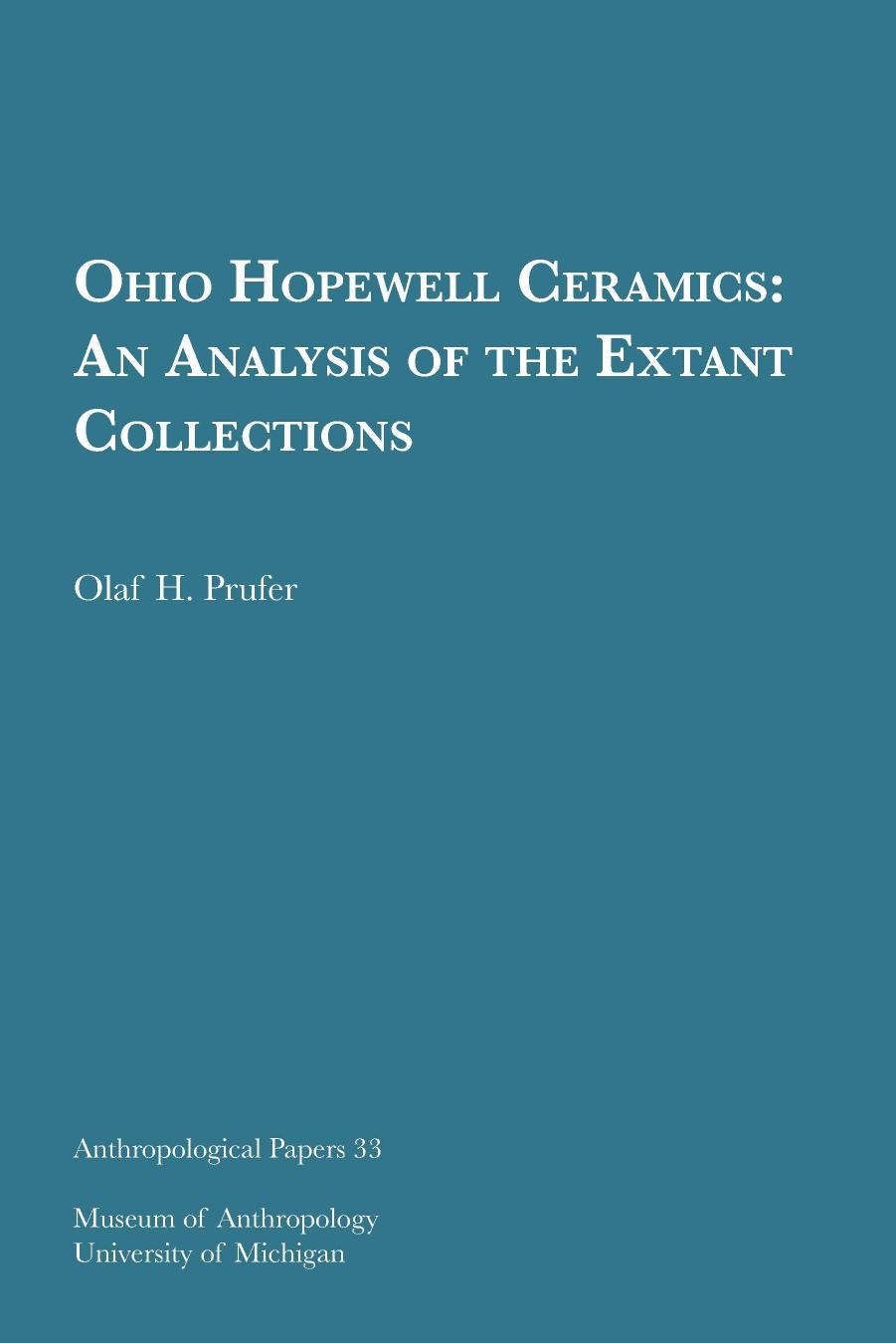 Ohio Hopewell Ceramics: An Analysis of the Extant Collections by by Olaf H. Prufer