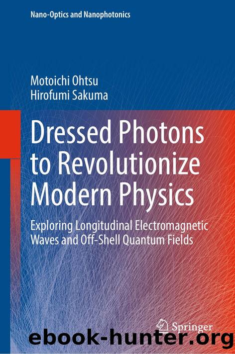 Ohtsu M. Dressed Photons to Revolutionize Modern Physics...2025 by Unknown