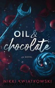 Oil & Chocolate by Nikki Kwiatkowski