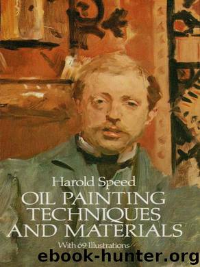 Oil Painting Techniques and Materials by Harold Speed