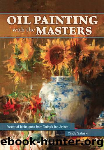 Oil Painting with the Masters: Essential Techniques from Today's Top Artists \( PDFDrive.com \).mobi by Cindy Salaski