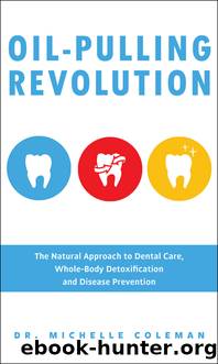 Oil Pulling Revolution by Dr. Michelle Coleman