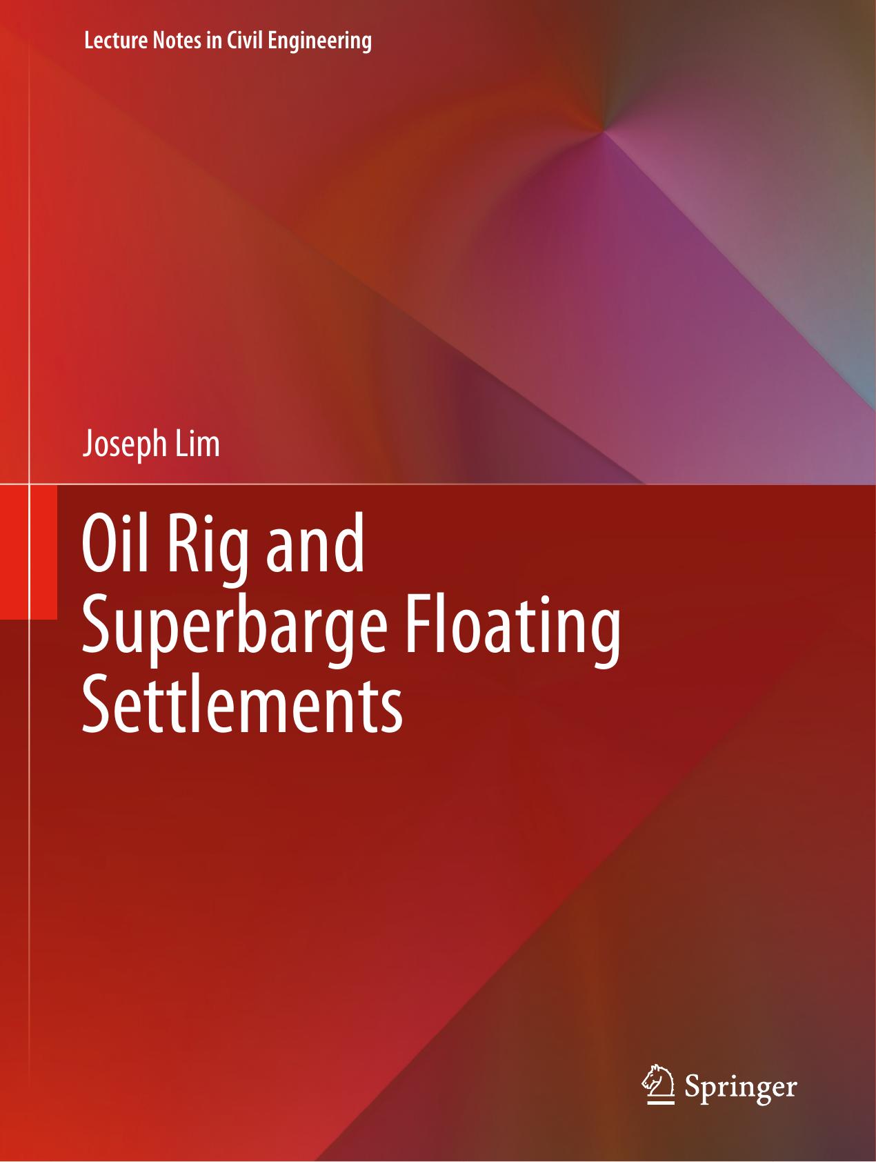 Oil Rig and Superbarge Floating Settlements (Lecture Notes in Civil Engineering by Unknow