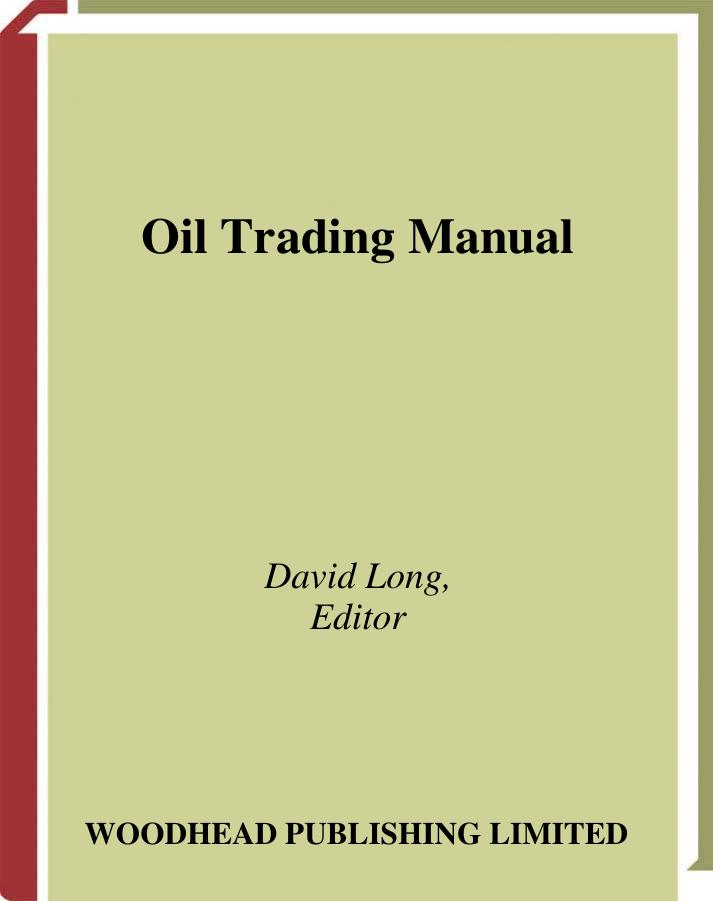 Oil Trading Manual: A comprehensive guide to the oil markets by David Long