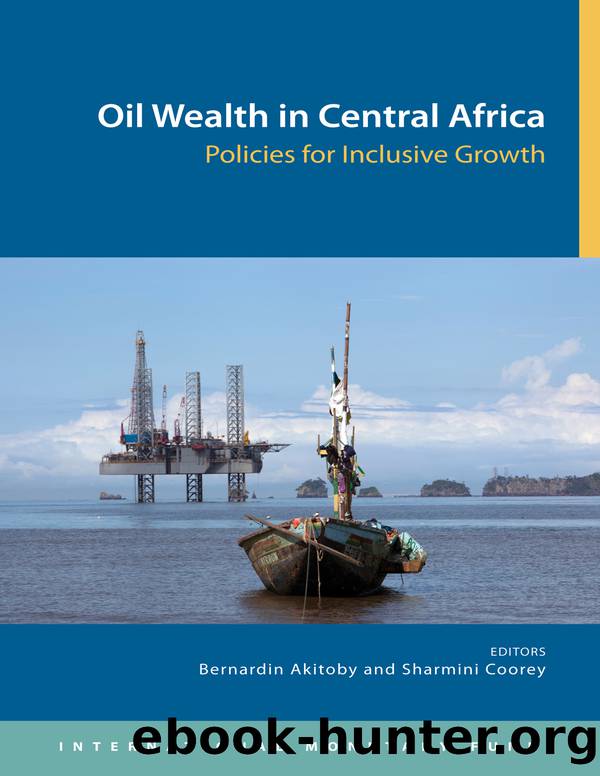 Oil Wealth in Central Africa: Policies for Inclusive Growth by Bernardin Akitoby Sharmini Coorey