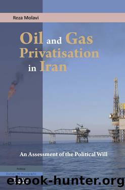 Oil and Gas Privatization in Iran by Molavi Reza;