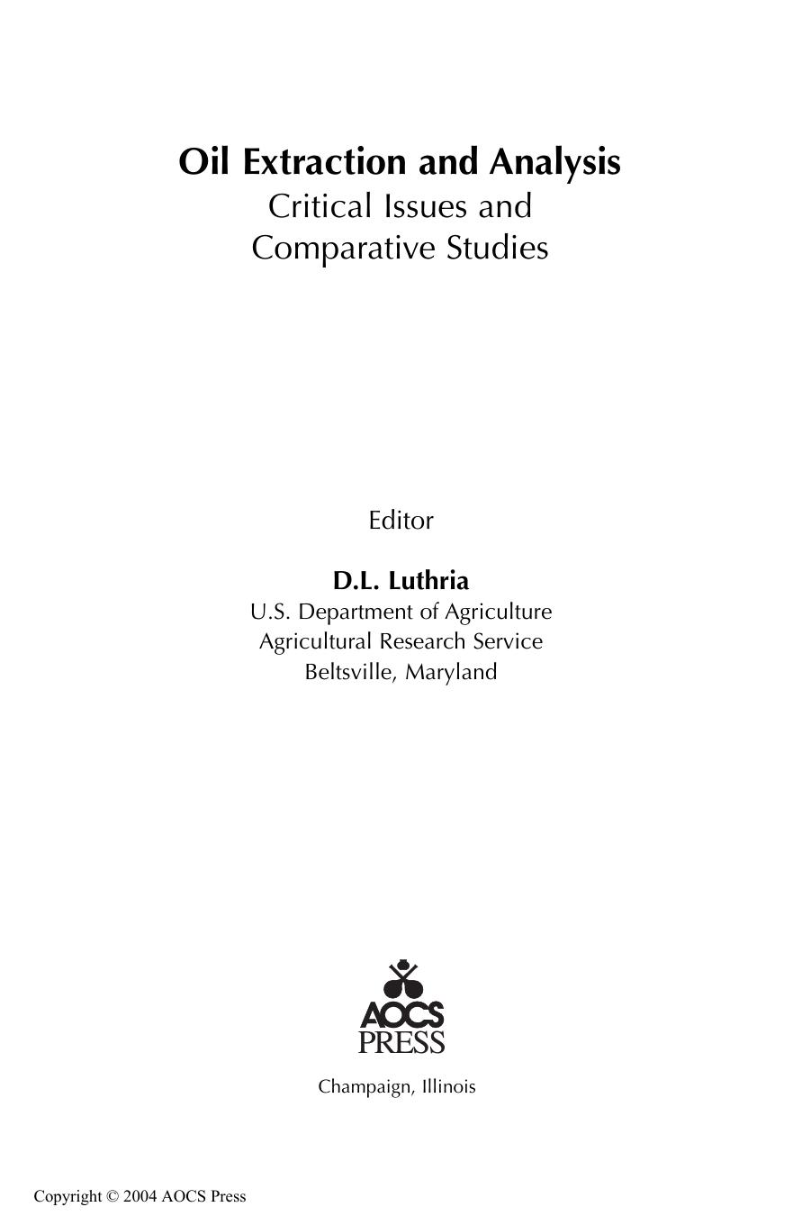 Oil extraction and analysis: critical issues and comparative studies by D. L. Luthria