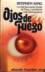 Ojos De Fuego by Stephen King