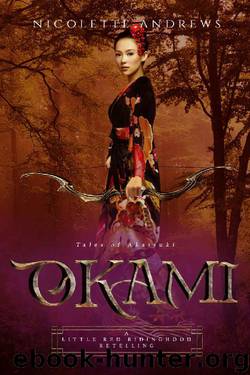 Okami: A Little Red Riding Hood Retelling by Nicolette Andrews