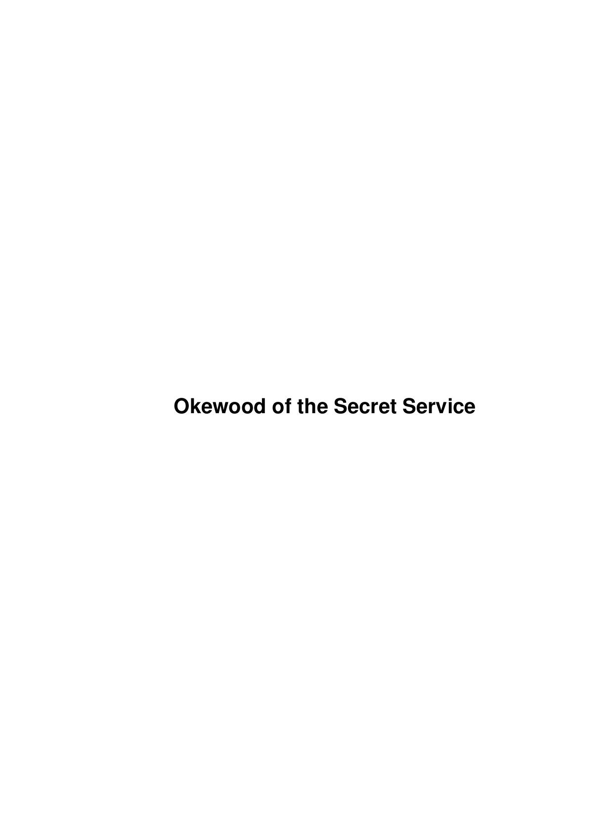 Okewood of the Secret Service by Unknown