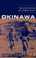 Okinawa The Last Battle of World War II by Robert Leckie