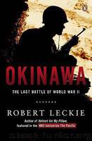 Okinawa-The Last Battle of World War II by Robert Leckie
