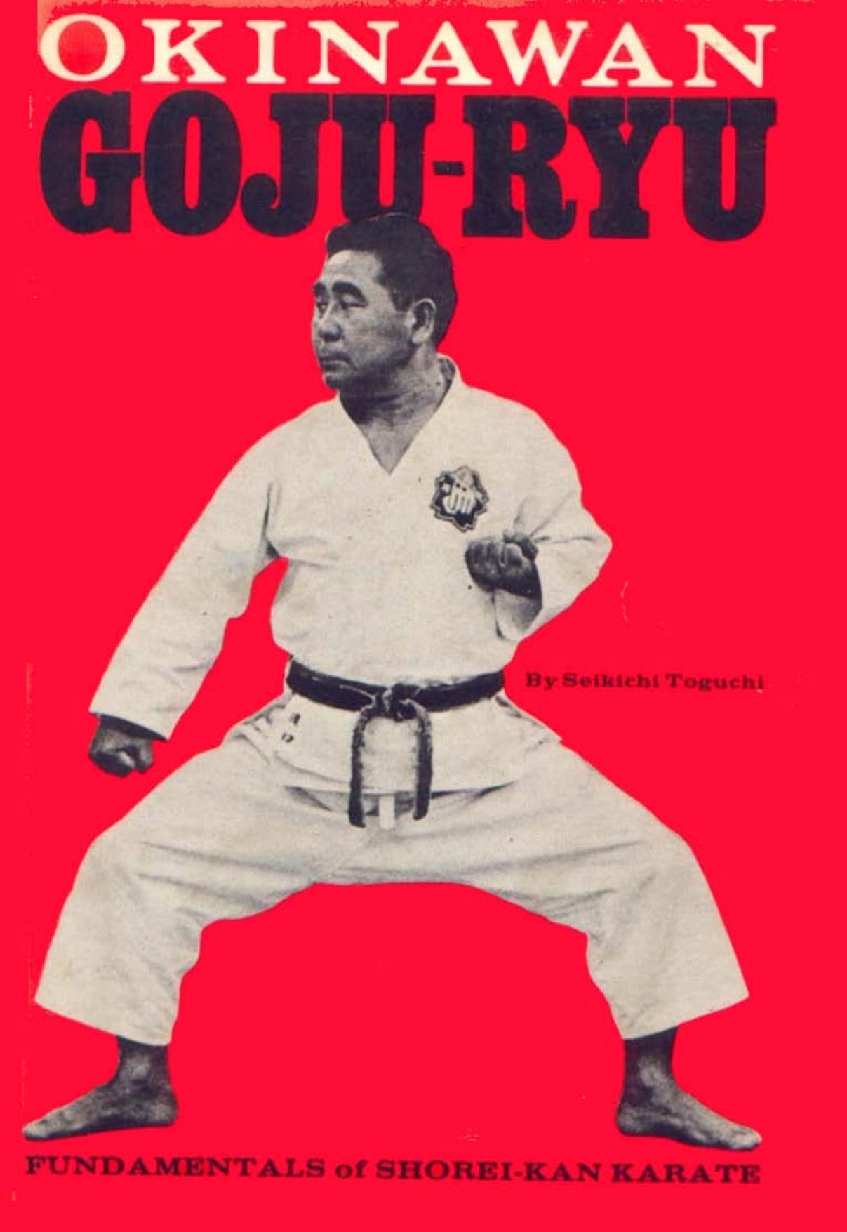 Okinawan Goju-Ryu: Fundamentals of Shorei-Kan Karate (Japanese Arts) by Seikichi Toguchi