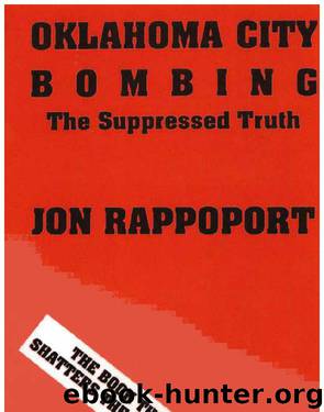 Oklahoma City Bombing; The Suppressed Truth by Jon Rappoport