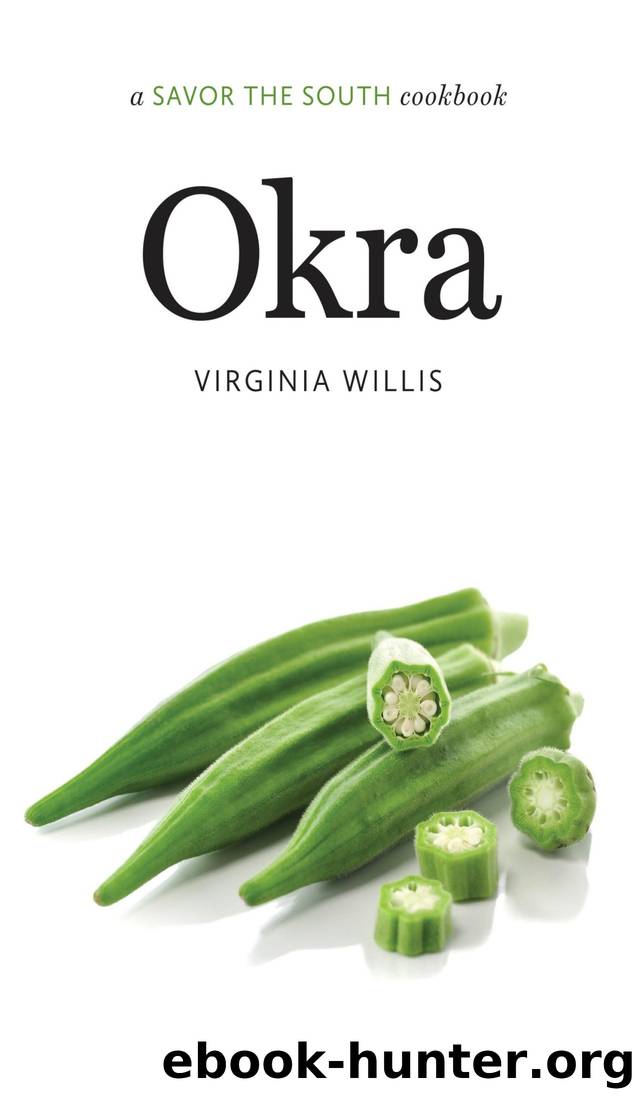 Okra: A Savor the South® Cookbook by Virginia Willis