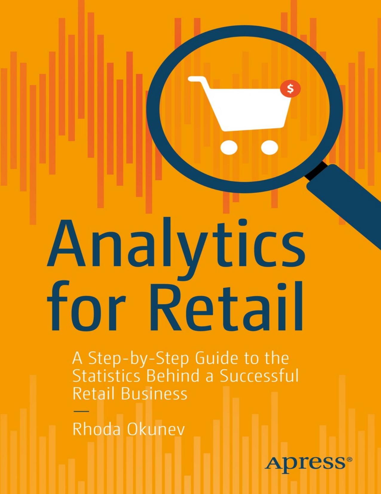 Okunev R. Analytics for Retail. A Step-by-Step Guide to the Statistics...2022 by Zamzar