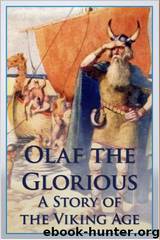 Olaf the Glorious : A Story of the Viking Age by Robert Leighton