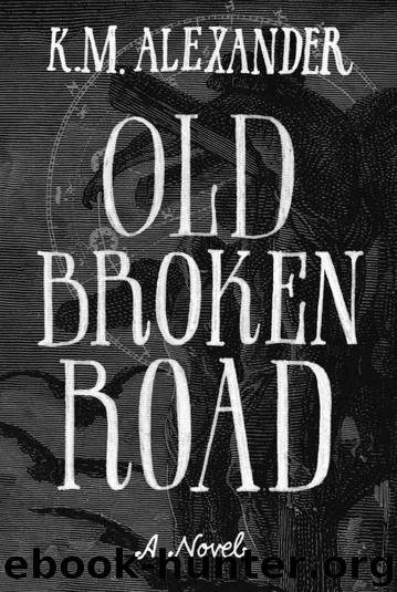 Old Broken Road by Alexander K. M