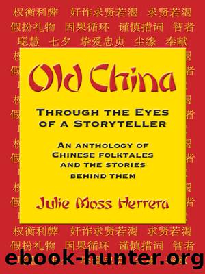 Old China Through the Eyes of a Storyteller by Herrera Julie Moss;